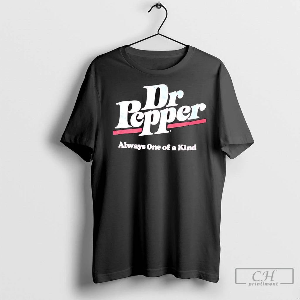 Premium Dr Pepper Always One Of A Kind