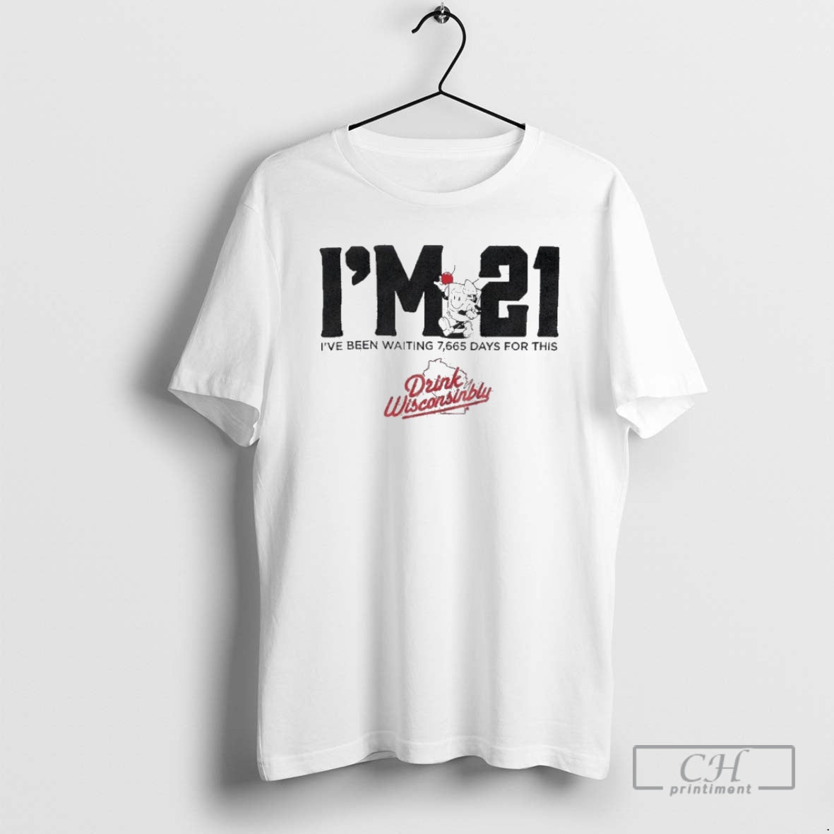 Premium Drink Wisconsinbly Im 21 Ive Been Waiting 7665 Days For This Shirt Sweater
