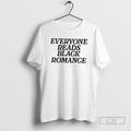 Premium Everyone Reads Black Romance Shirt Sweater