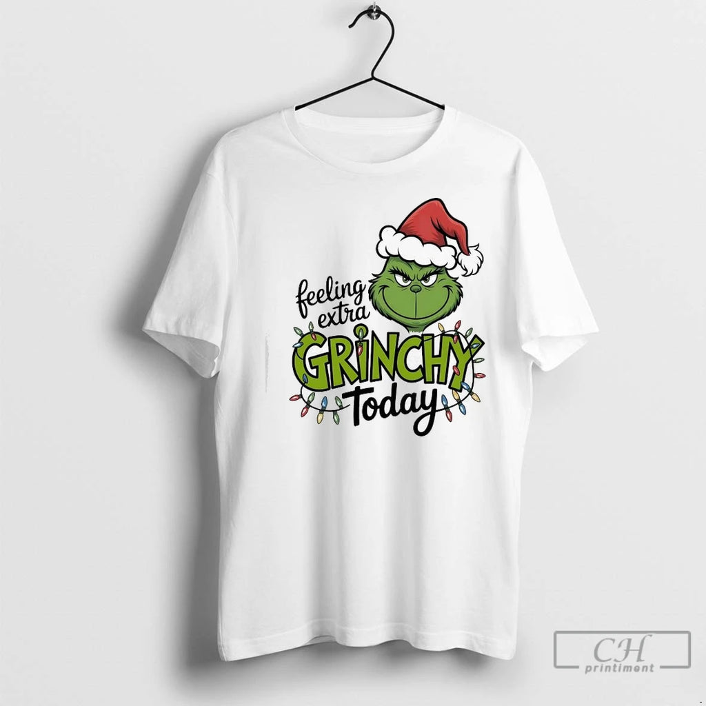 Premium Feeling Extra Grinchy Today