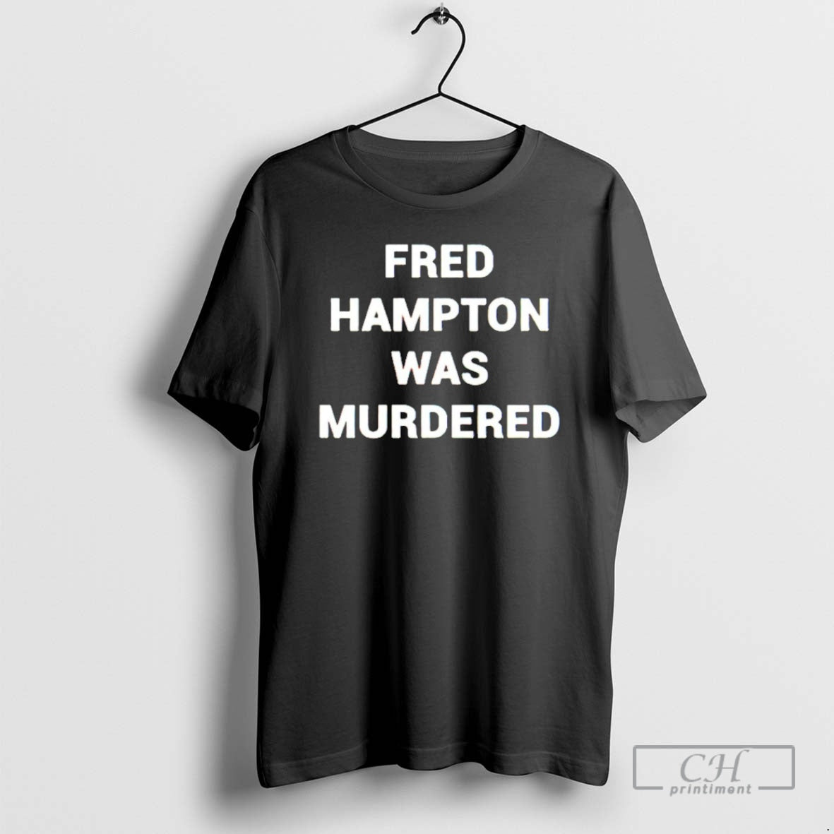 Premium Fred Hampton Was Murdered Shirt Sweater