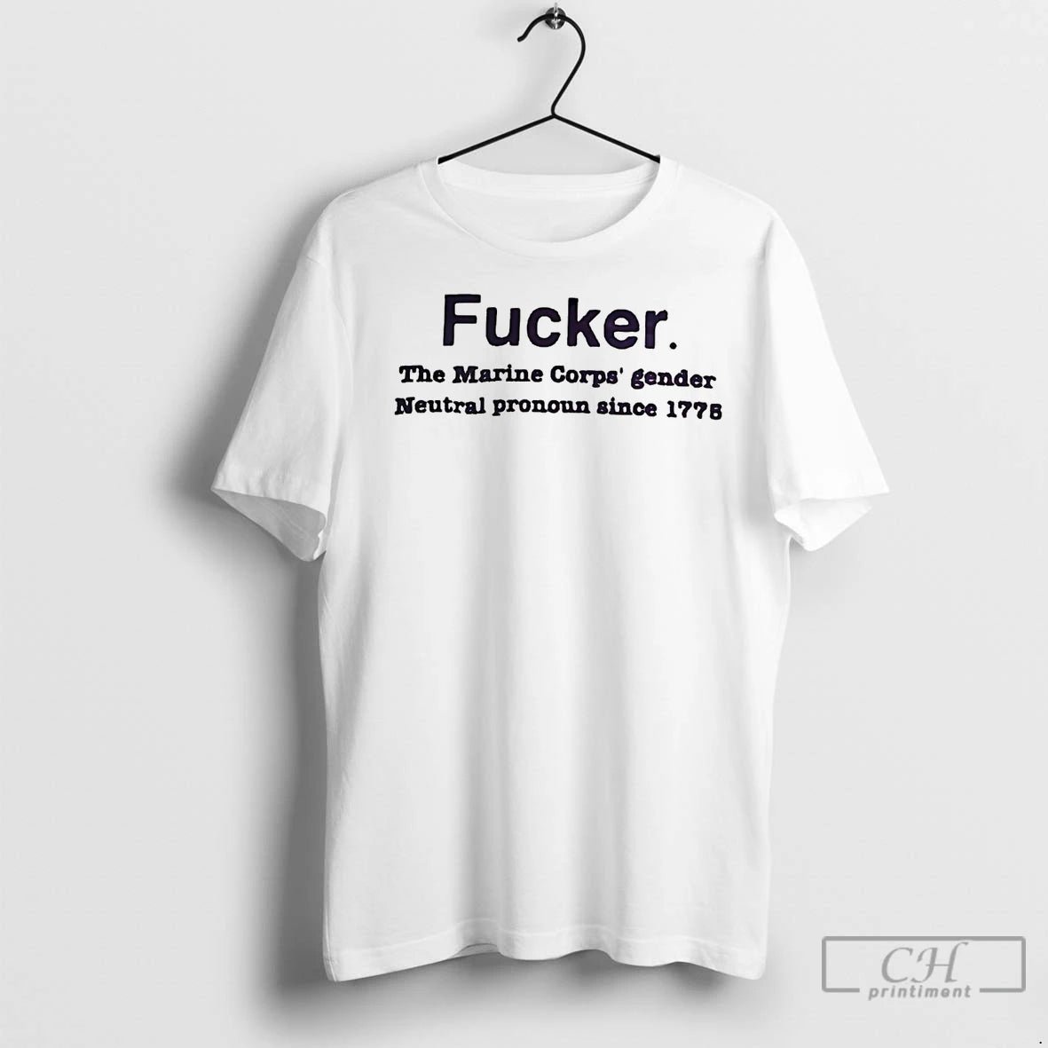 Premium Fucker The Marine Corps Gender Neutral Pronoun Since 1776