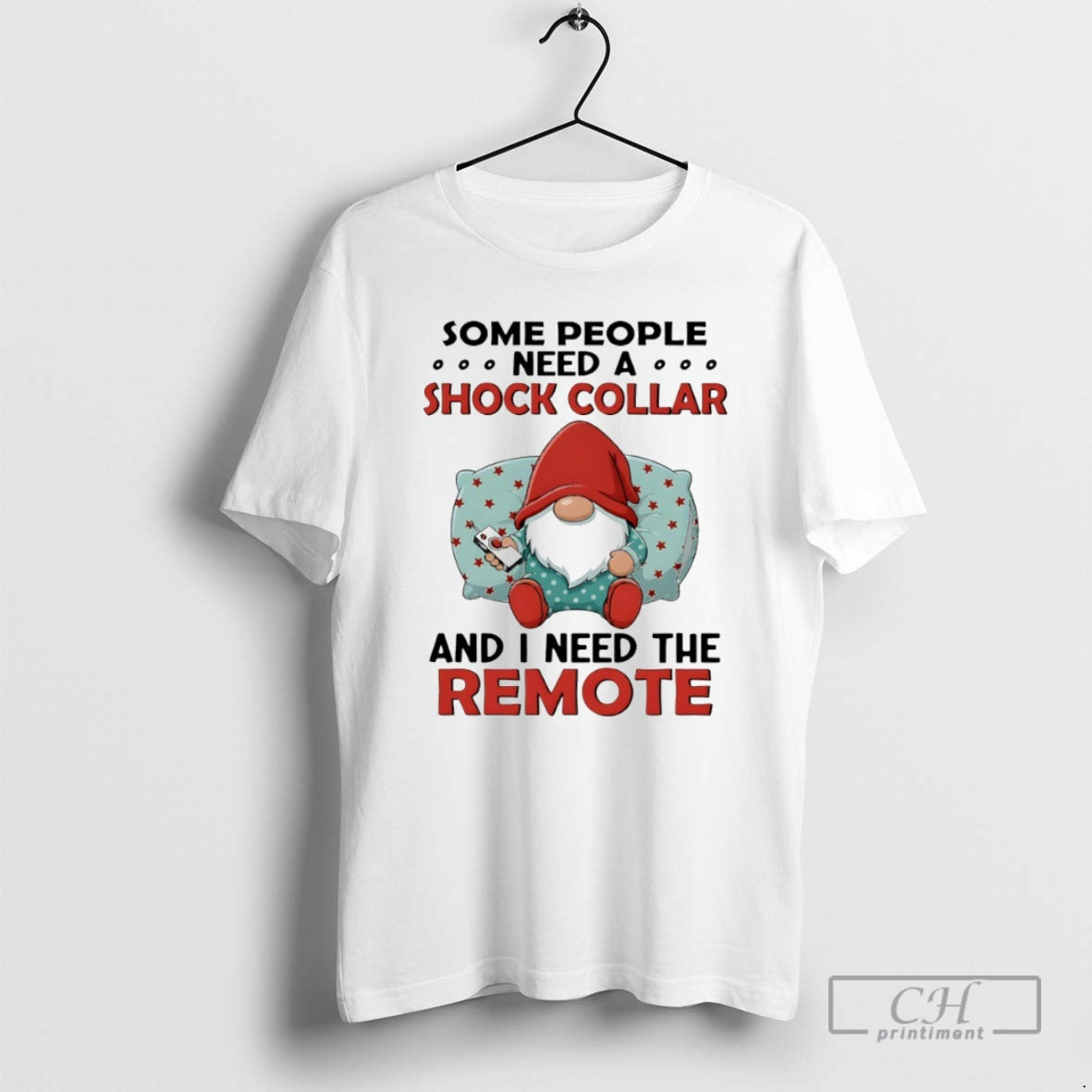 Premium Gnome Some People Need A Shock Collar And I Need The Remote Shirt Sweater