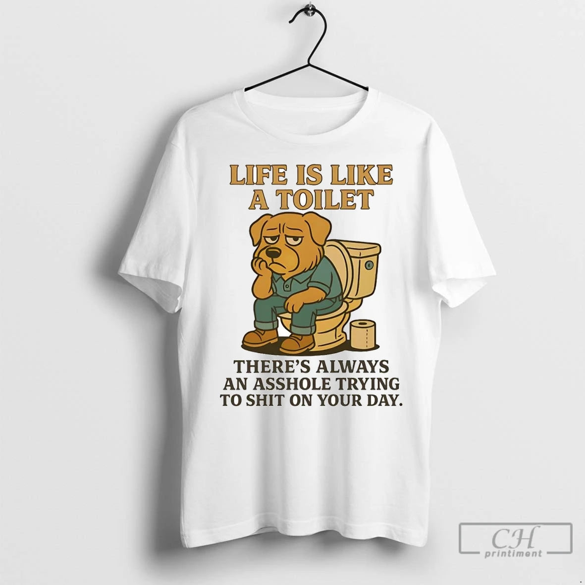 Premium Golden Retriever Life Is Like A Toilet Theres Always An Asshole