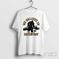 Premium Green Bay Packers We Believe Shirt Sweater