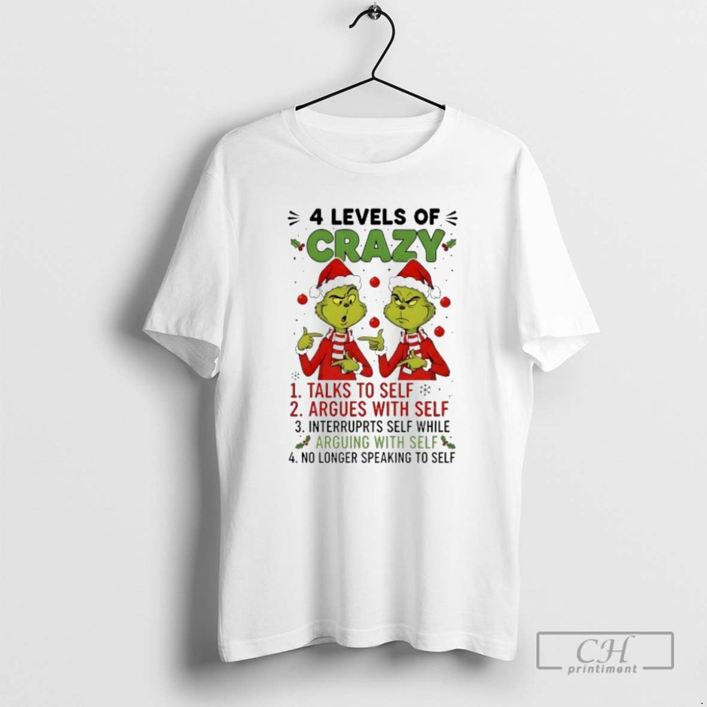 Premium Grinch Christmas 4 Levels Of Crazy Shirt Sweater