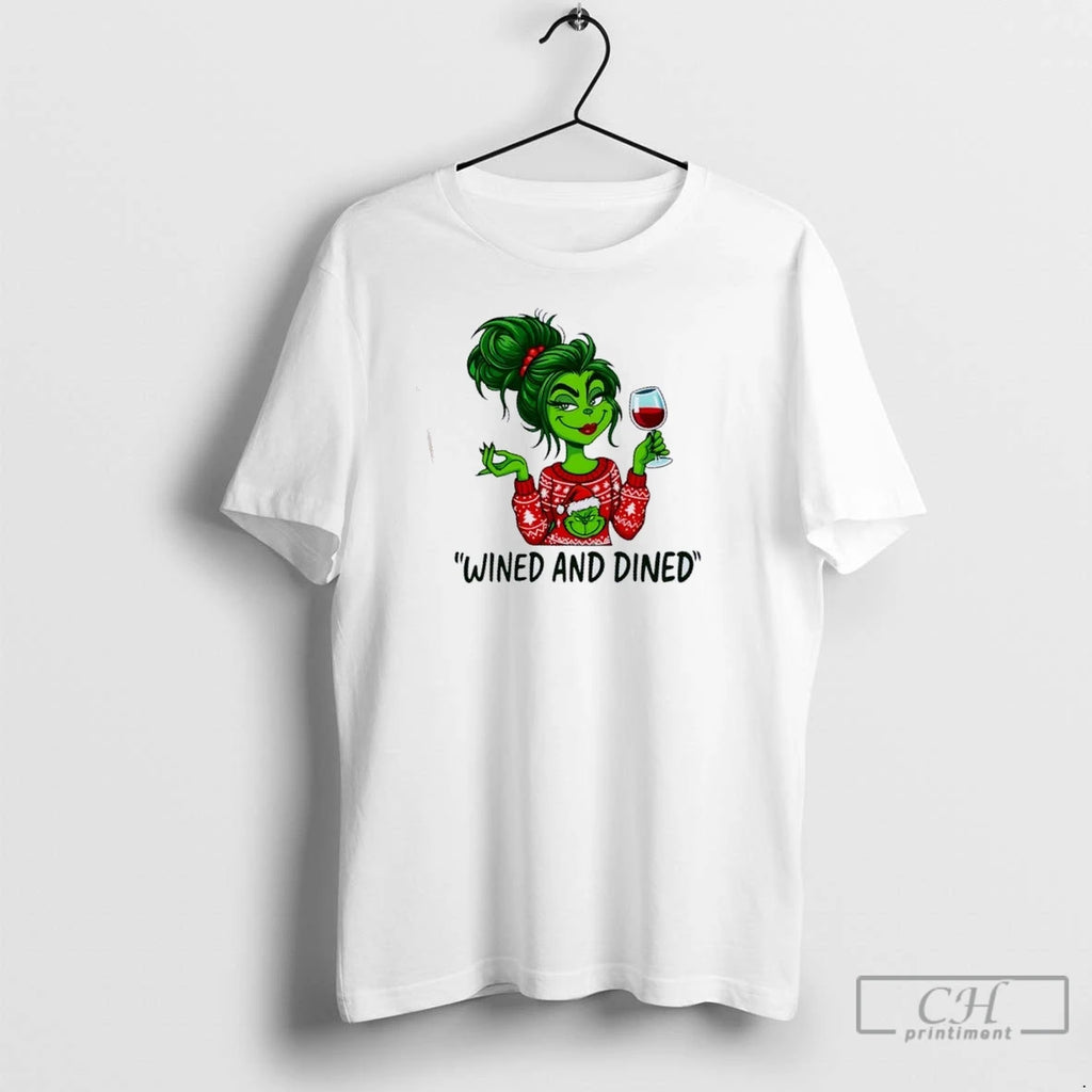 Premium Grinch Girl Wined And Dined