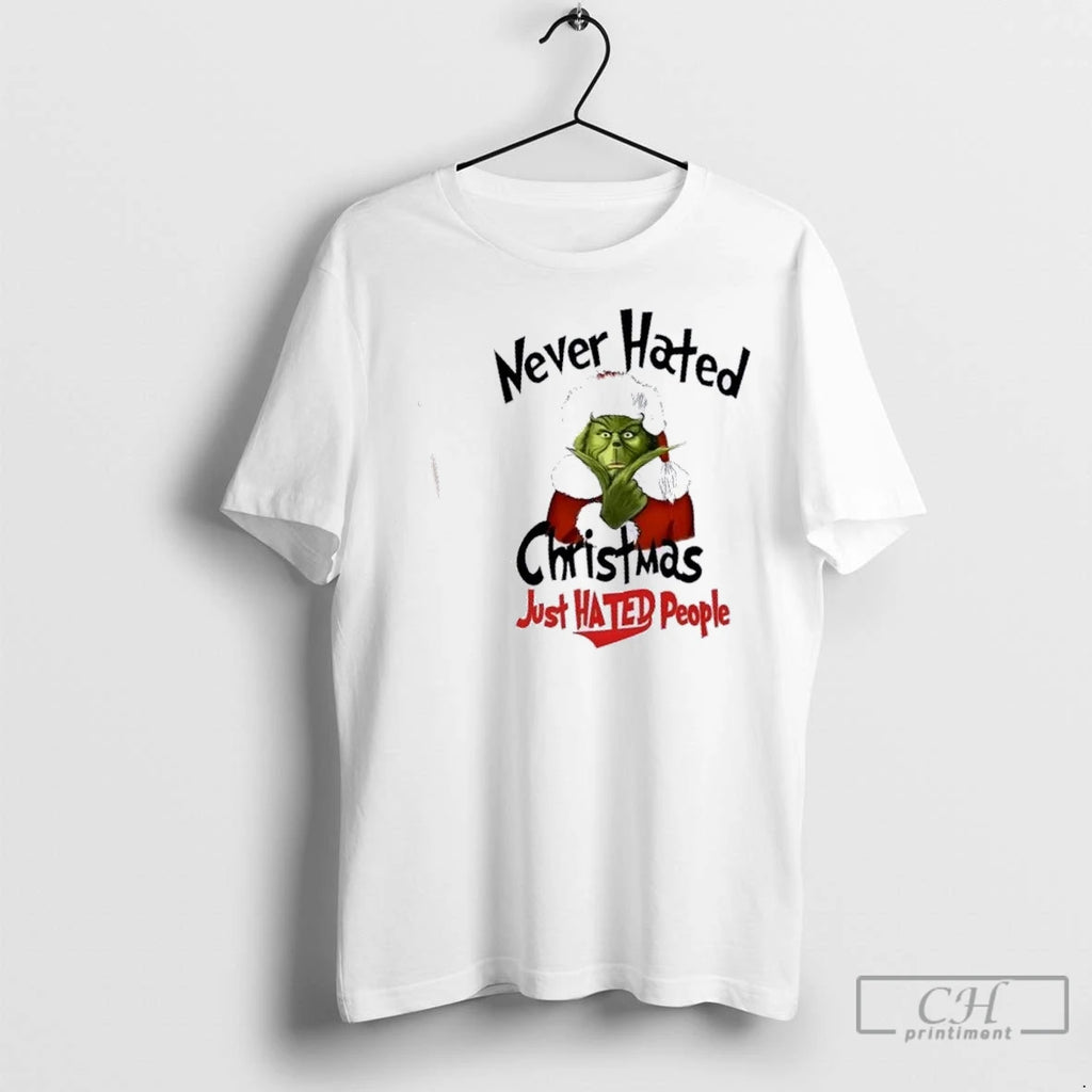 Premium Grinch Never Hated Christmas Just Hated People