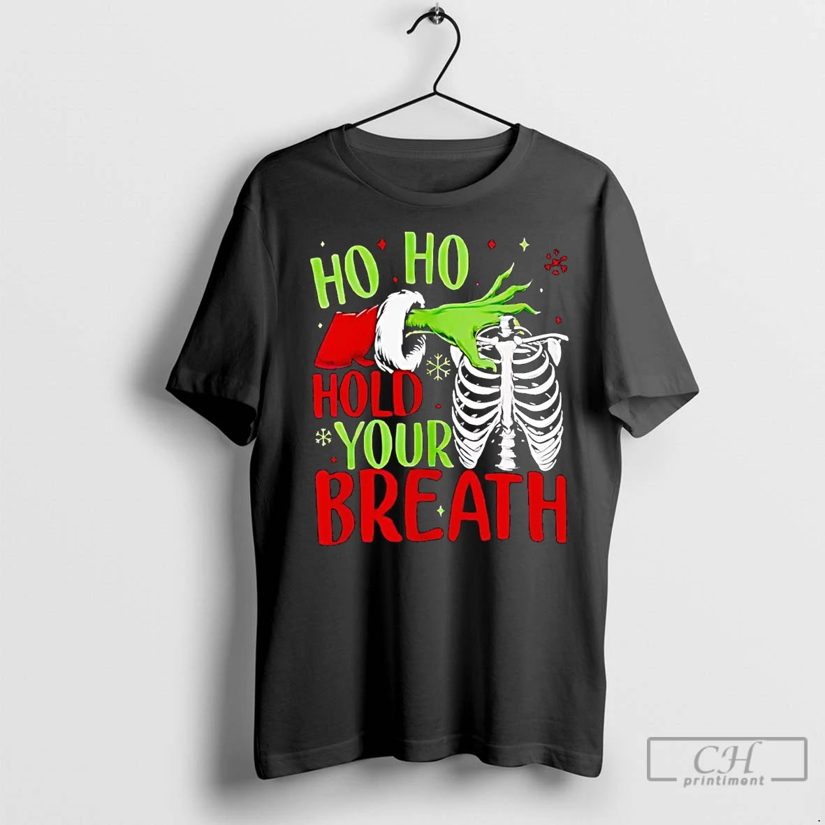 Premium Grinch Ho Ho Hold Your Breath Christmas