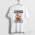 Premium Grinch I Told My Daughter To Watch Her Attitude Shirt Sweater