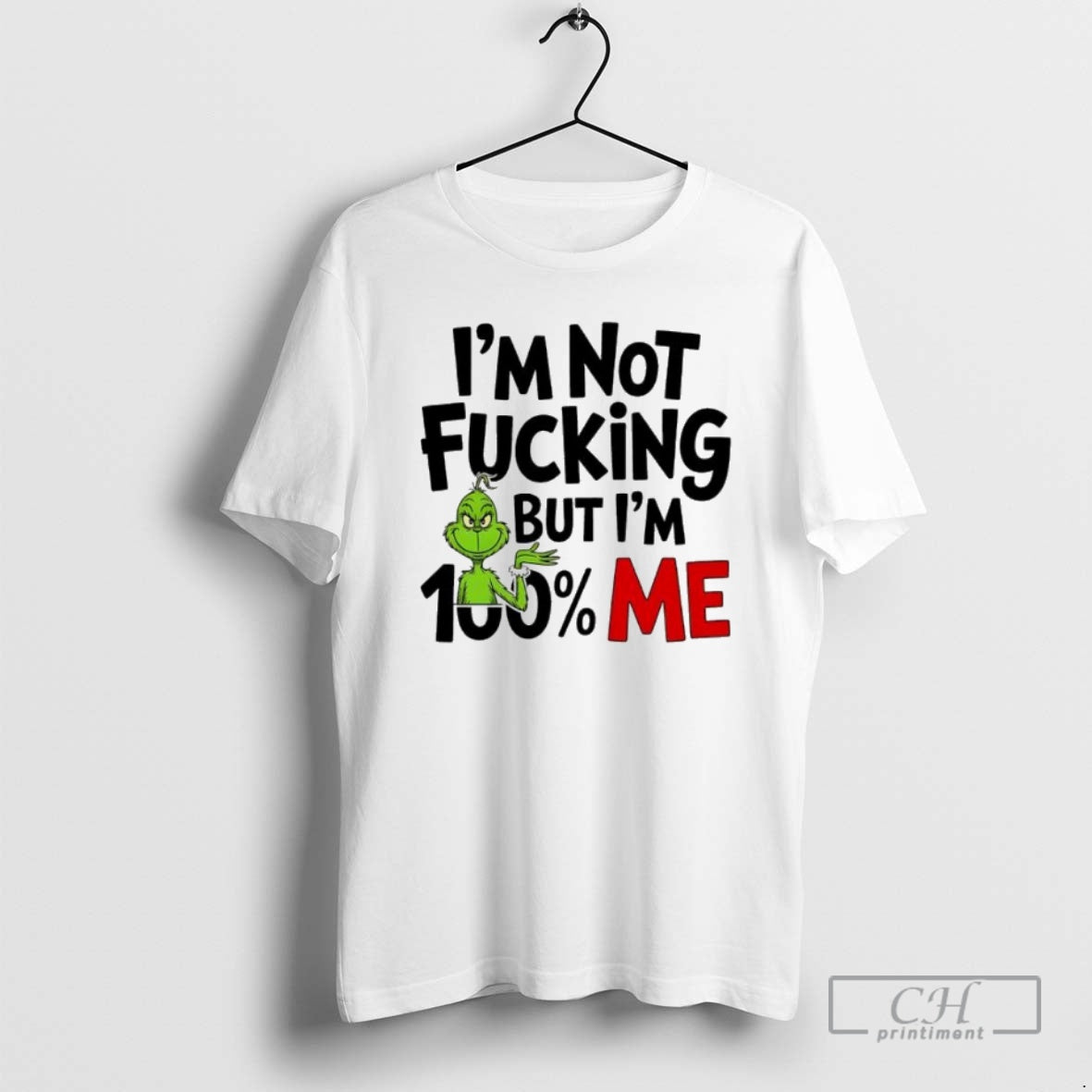 Premium Grinch Im Not Fucking But Im 100 Percent Me Shirt Sweater