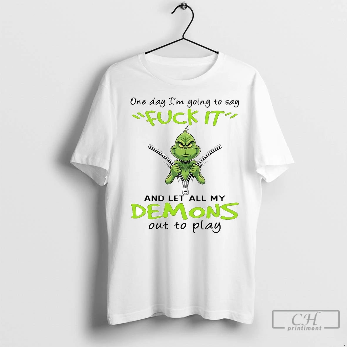 Premium Grinch One Day Im Going To Say Demons Out To Play Christmas
