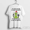 Premium Grinch The Roses Are Dead The Violets Are Rotten Christmas
