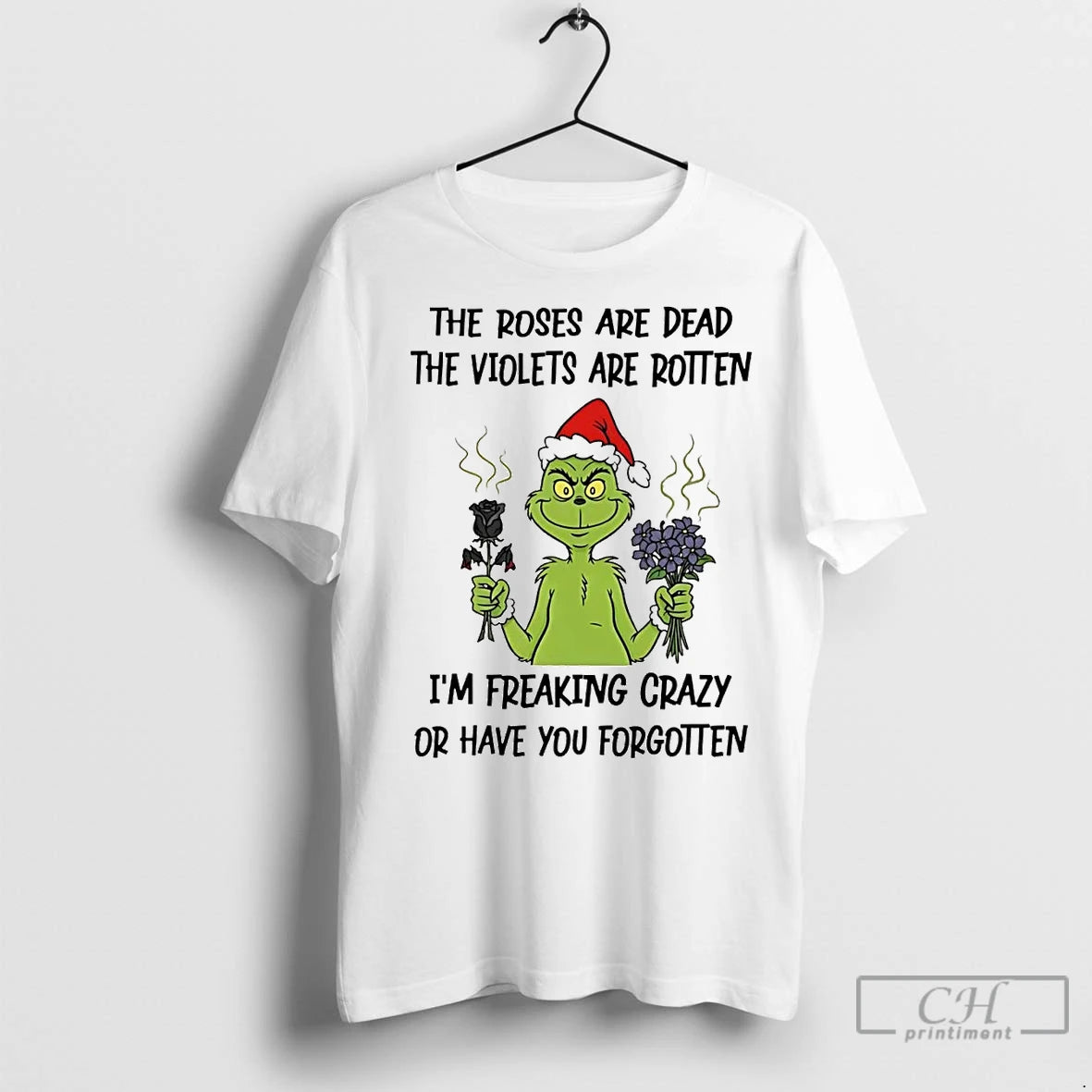 Premium Grinch The Roses Are Dead The Violets Are Rotten Christmas