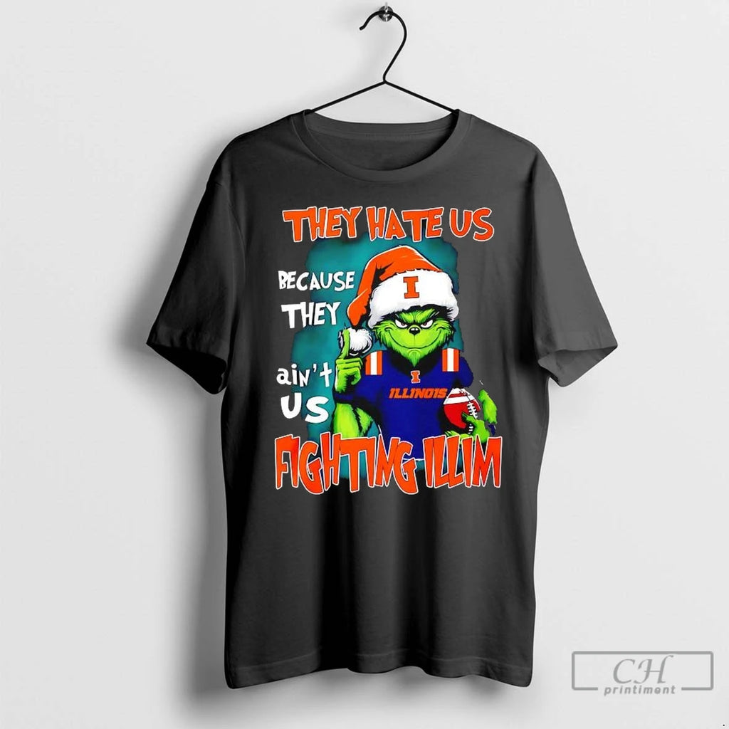 Premium Grinch They Hate Us Because They Aint Us Fighting Illinois Fighting Illini