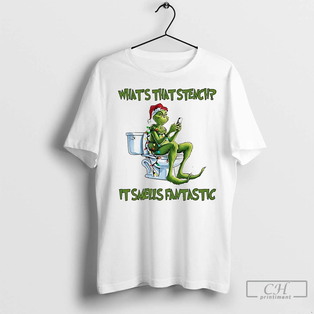 Premium Grinch Whats That Stench It Smell Fantastic Christmas