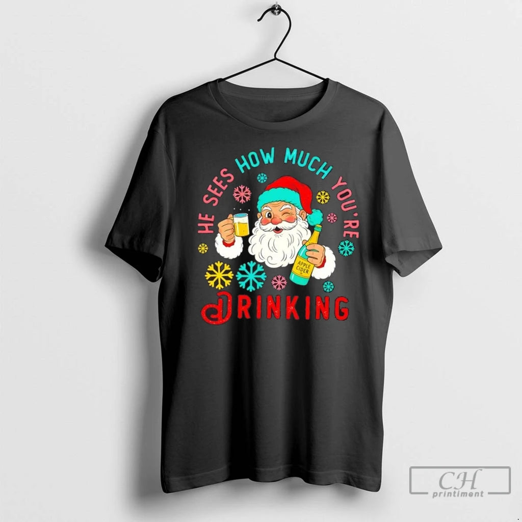 Premium He Sees How Much Youre Drinking Santa Christmas