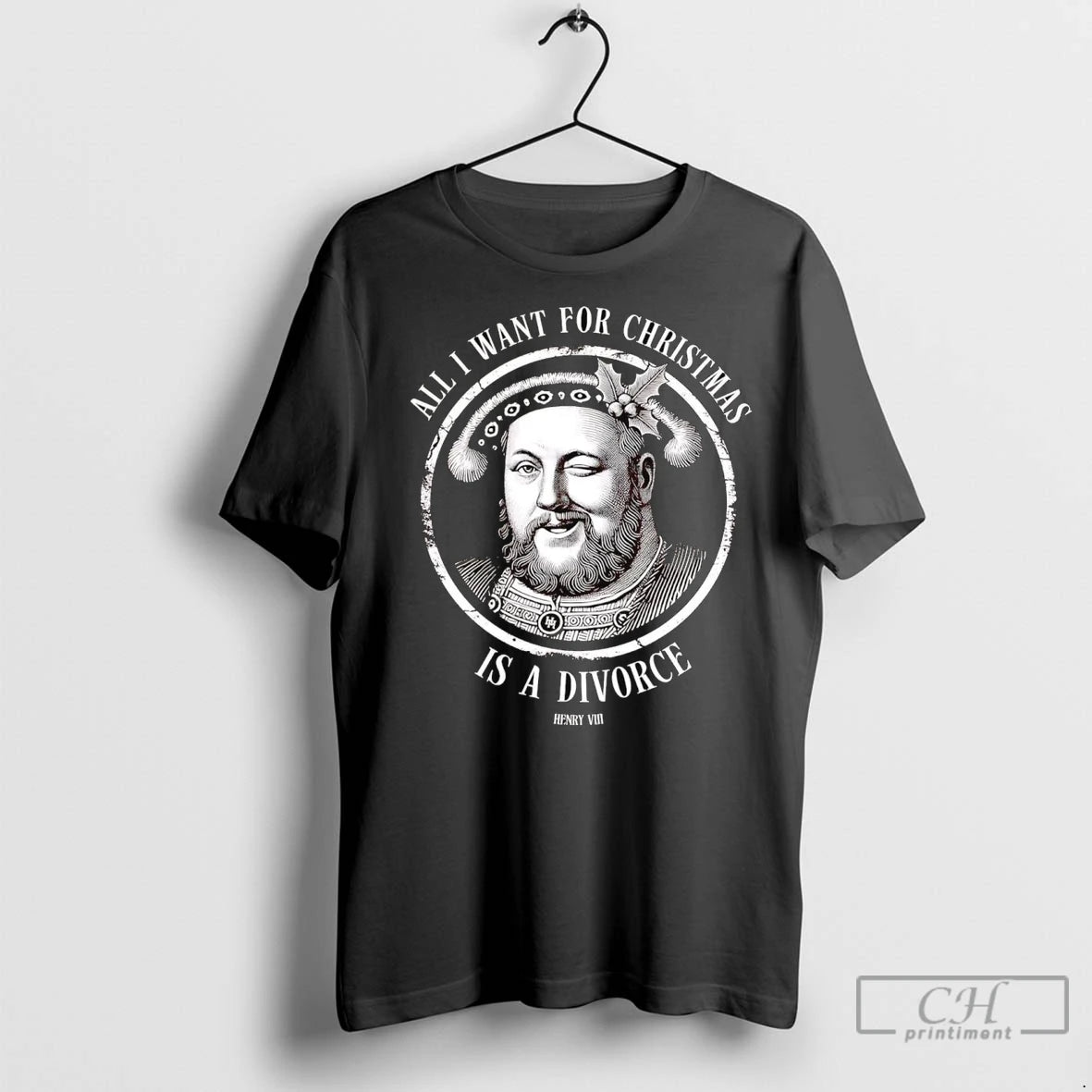 Premium Henry Viii All I Want For Christmas Is A Divorce