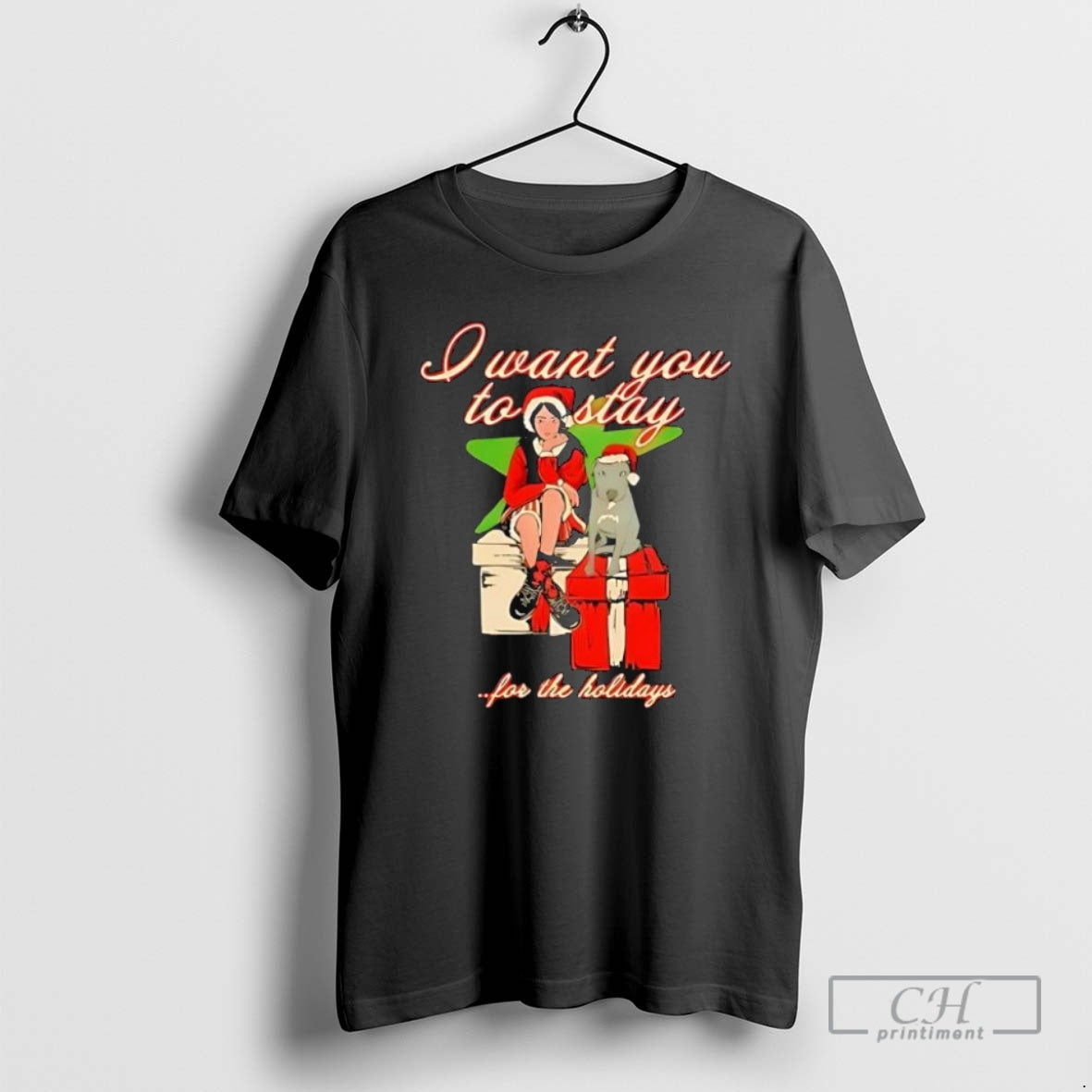 Premium I Want You To Stay For The Holiday Shirt Sweater