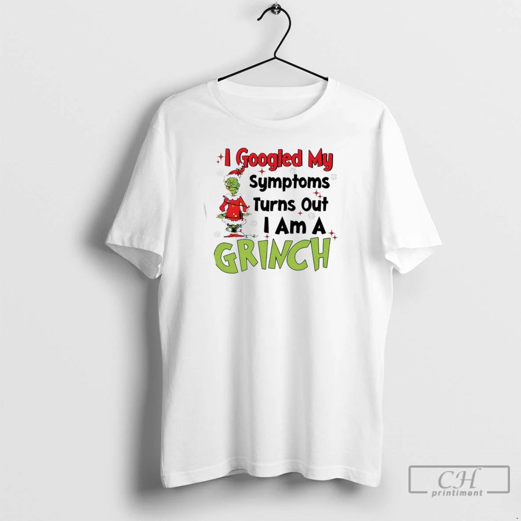 Premium I Googled My Symptoms Turns Out I Am A Grinch Christmas