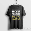 Premium I Just Want To Talk About Ancient Rome