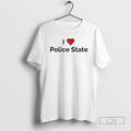 Premium I Love Police State Shirt Sweater