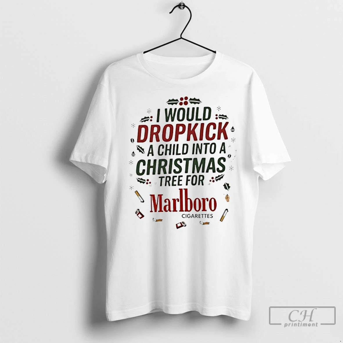 Premium I Would Dropkick A Child Into A Xmas Tree For Marlboro Cigarette