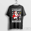 Premium If You Dont Have A Chimney Im Coming In Your Backdoor