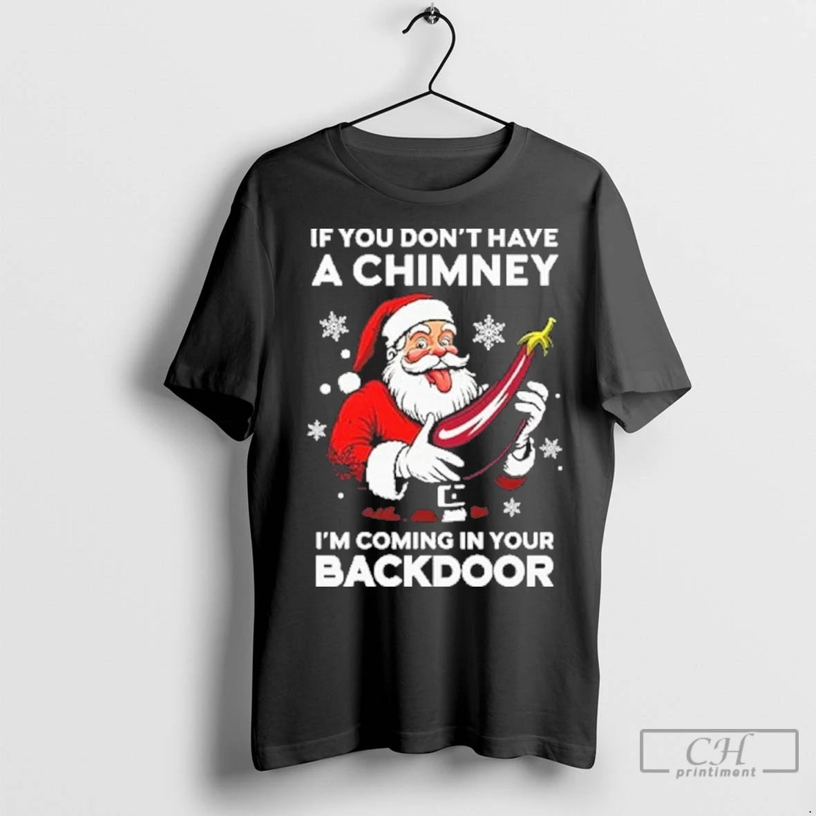 Premium If You Dont Have A Chimney Im Coming In Your Backdoor