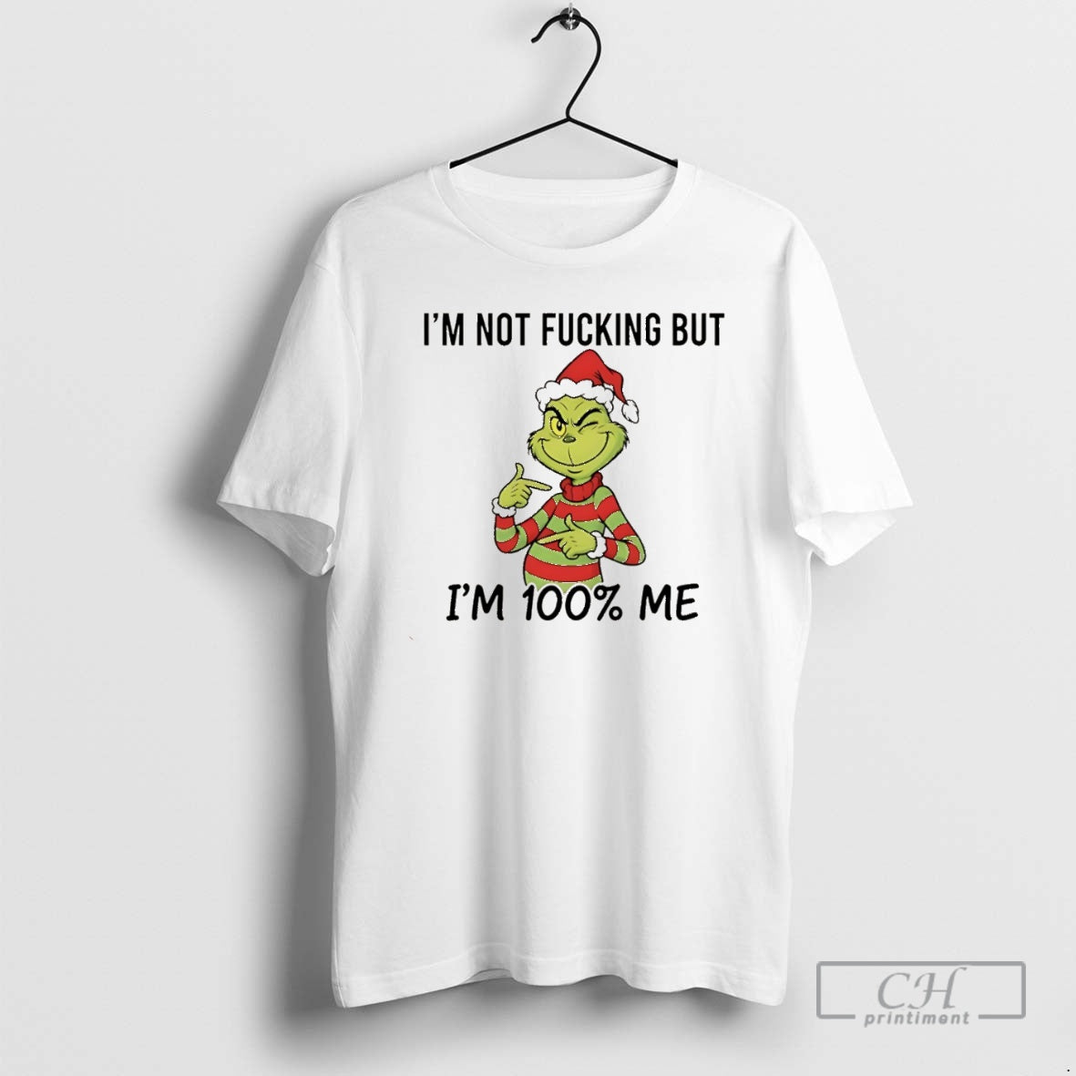 Premium Im Not Fucking But Im 100 Me Grinch Christmas Christmas Shirt Sweater
