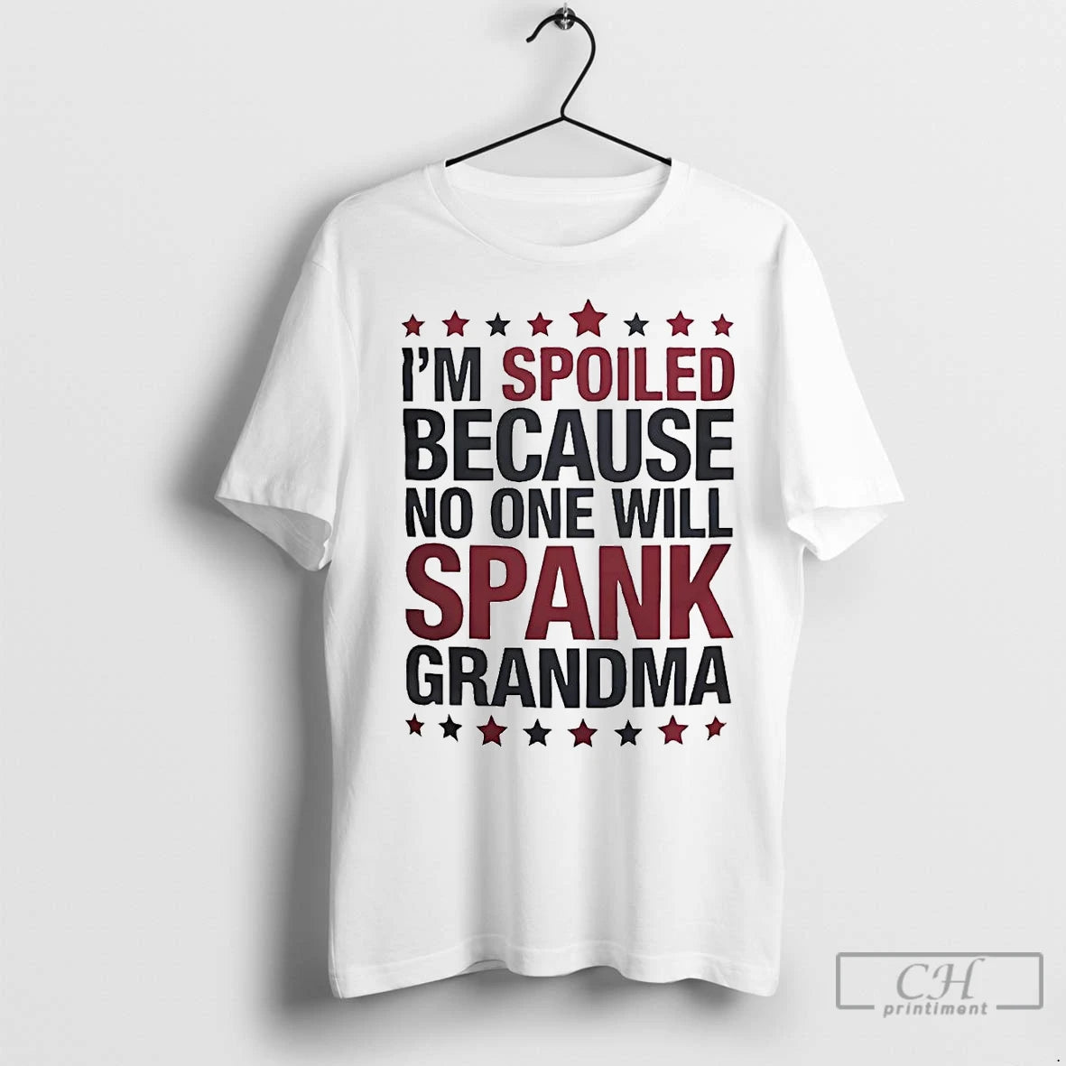 Premium Im Spoiled Because No One Will Spank Grandma