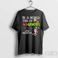 Premium In A World Full Of Grinches Be A Jack Skellington Christmas