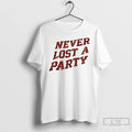 Premium Indiana Hoosiers Never Lost A Party