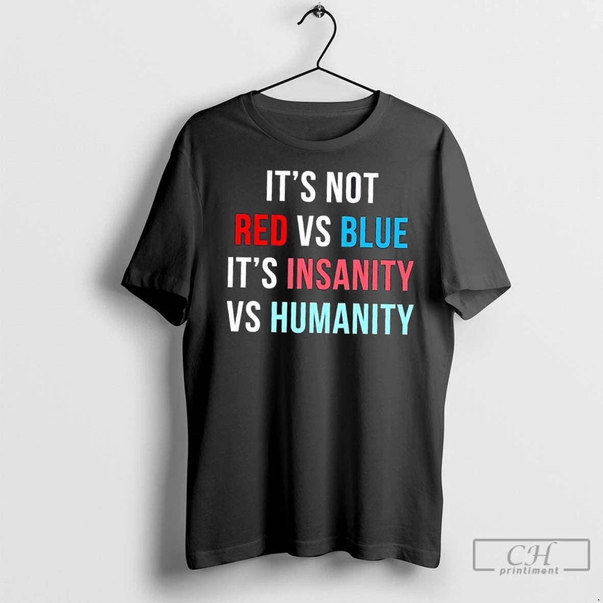 Premium Its Not Red Vs Blue Its Insanity Vs Humanity