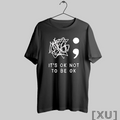 Premium Its Okay To Not Be Okay T Shirts
