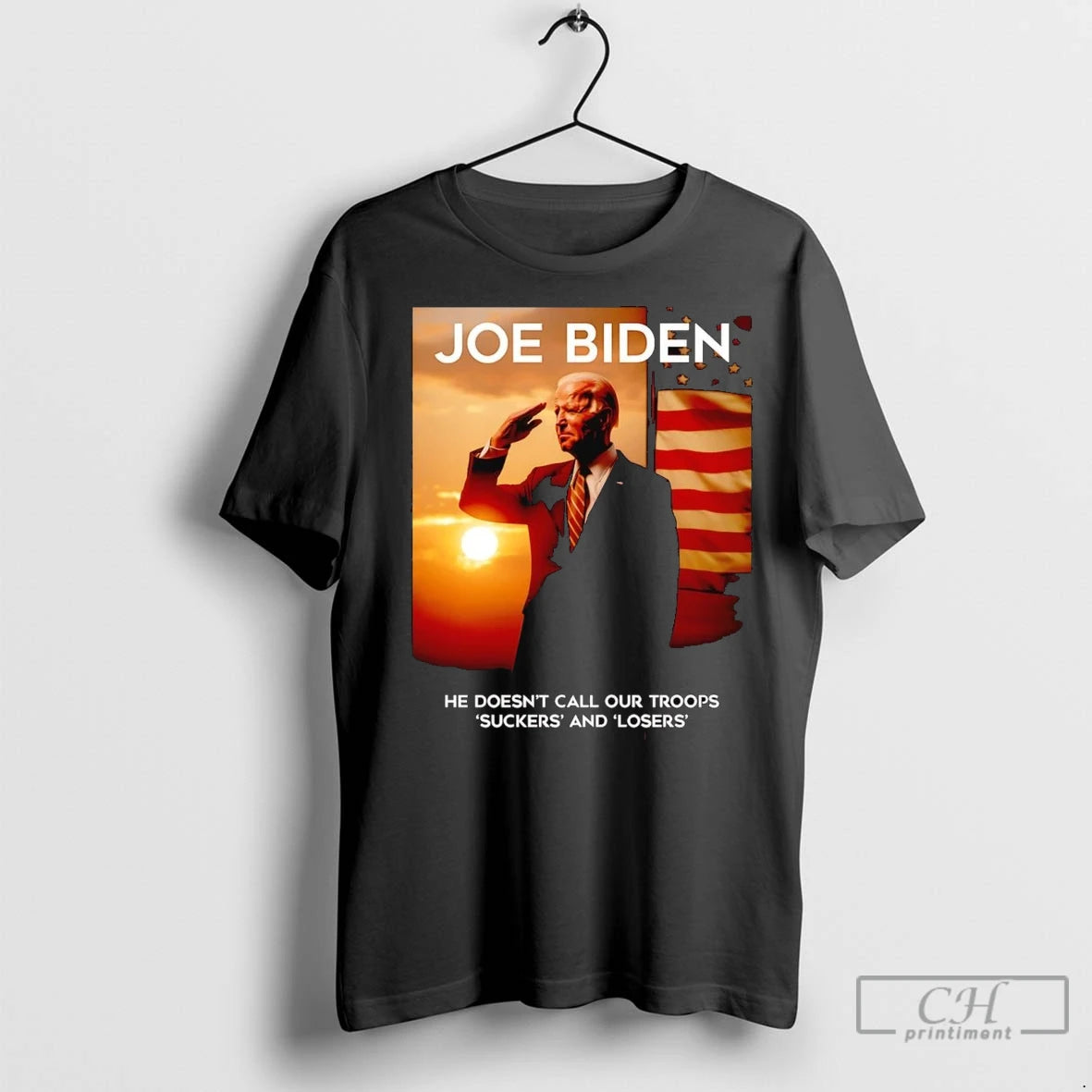 Premium Joe Biden He Doesnt Call Our Troops Suckers And Losers
