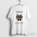 Premium Karma Is A Cat Shirt Sweater