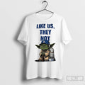 Premium Master Yoda Los Angeles Dodgers Like Us They Not