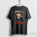 Premium Mick Mccarthy It Cant Be Christmas Can It It Can