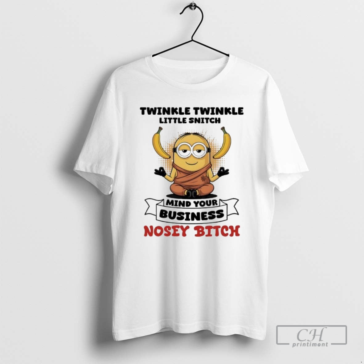 Premium Minion Banana Twinkle Twinkle Little Snitch Mind Your Business Nosey Bitch Shirt Sweater