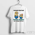 Premium Minion Asshole Dad And Smartass Daughter Best Friends For Life