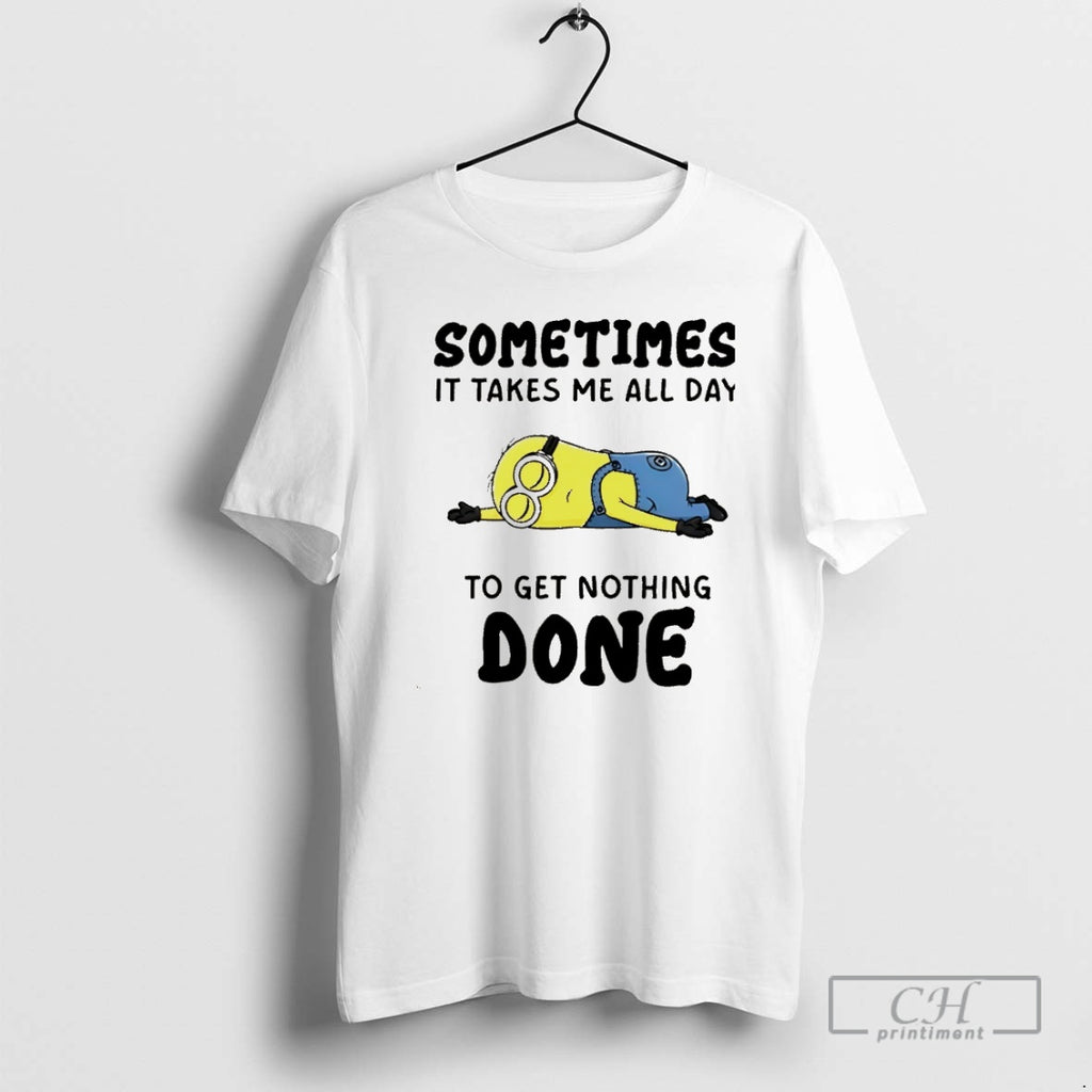 Premium Minion Sometimes It Takes Me All Day To Get Nothing Done Christmas Shirt Sweater