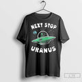 Premium Next Stop Uranus Ufo Long Sleve