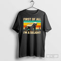 Premium Nice Honey Badger First Of All Im A Delight Shirt Sweater