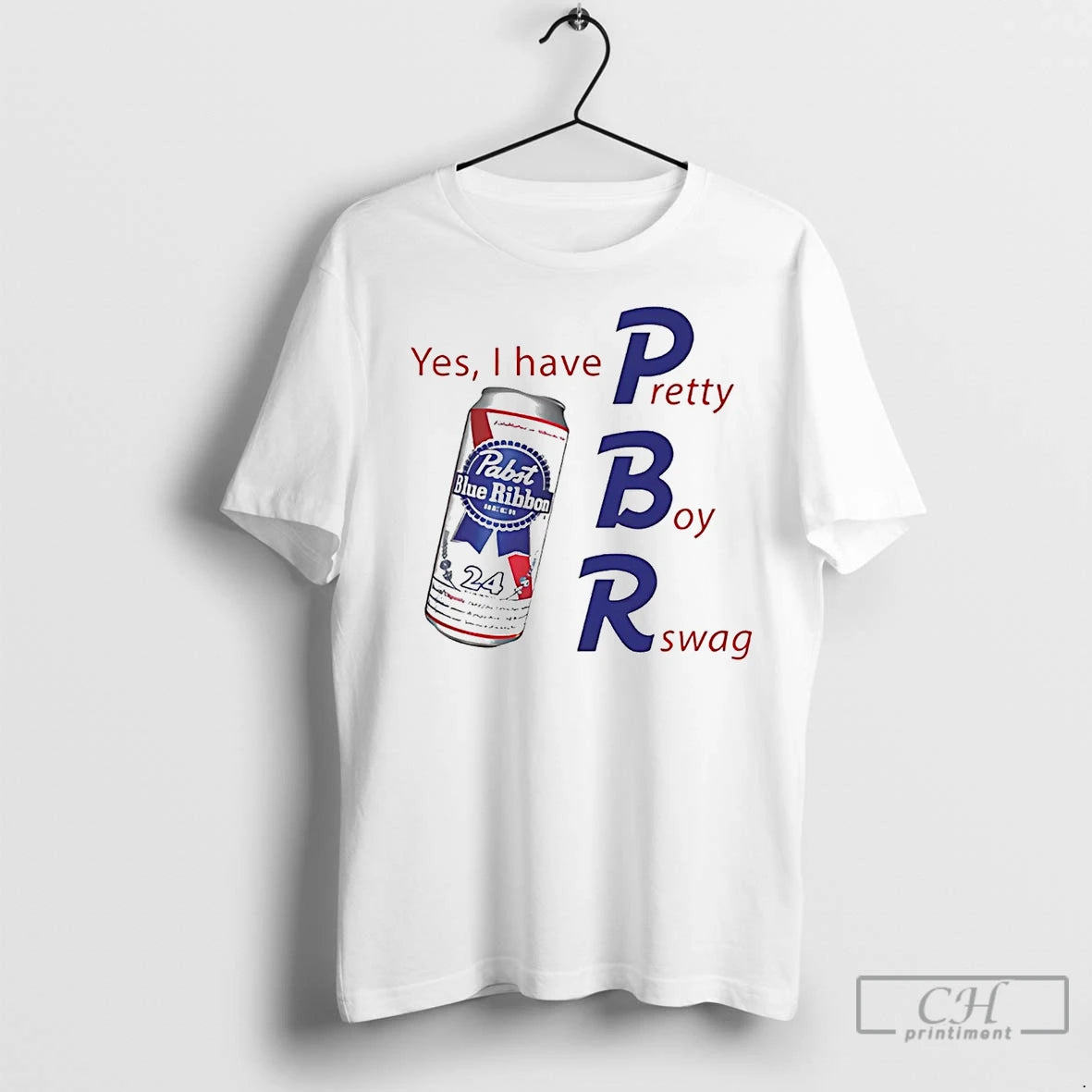 Premium Pabst Blue Ribbon Lager Yes I Have Pretty Boy Swag