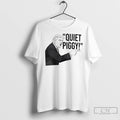 Premium Quiet Piggy Iconic Trump Quote 2025