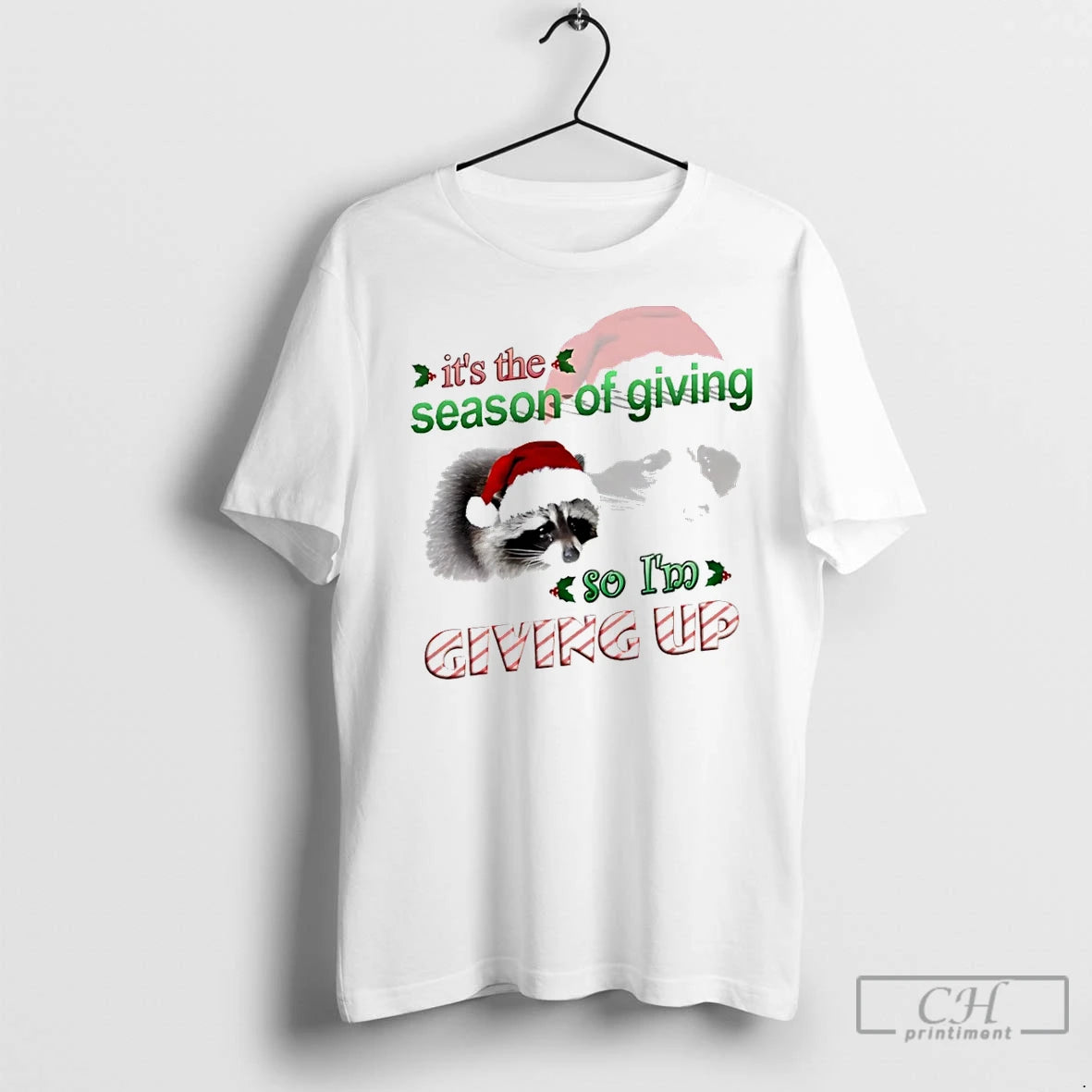 Premium Raccoon Its The Season Of Giving So Im Giving Up Christmas