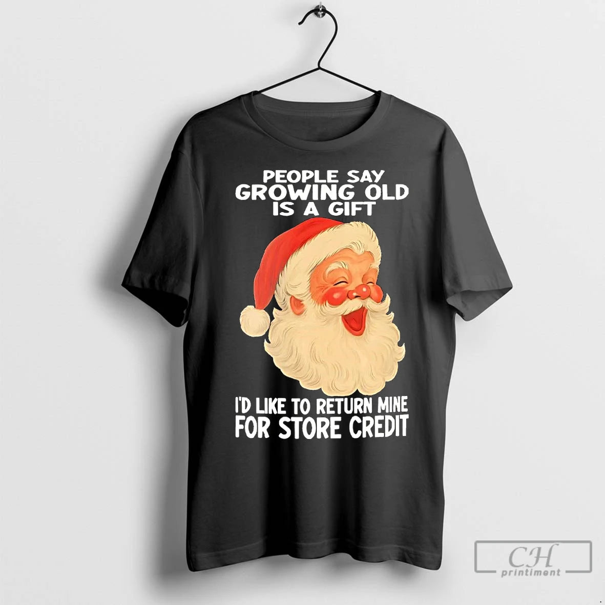 Premium Santa People Say Growing Old Is A Gift Christmas