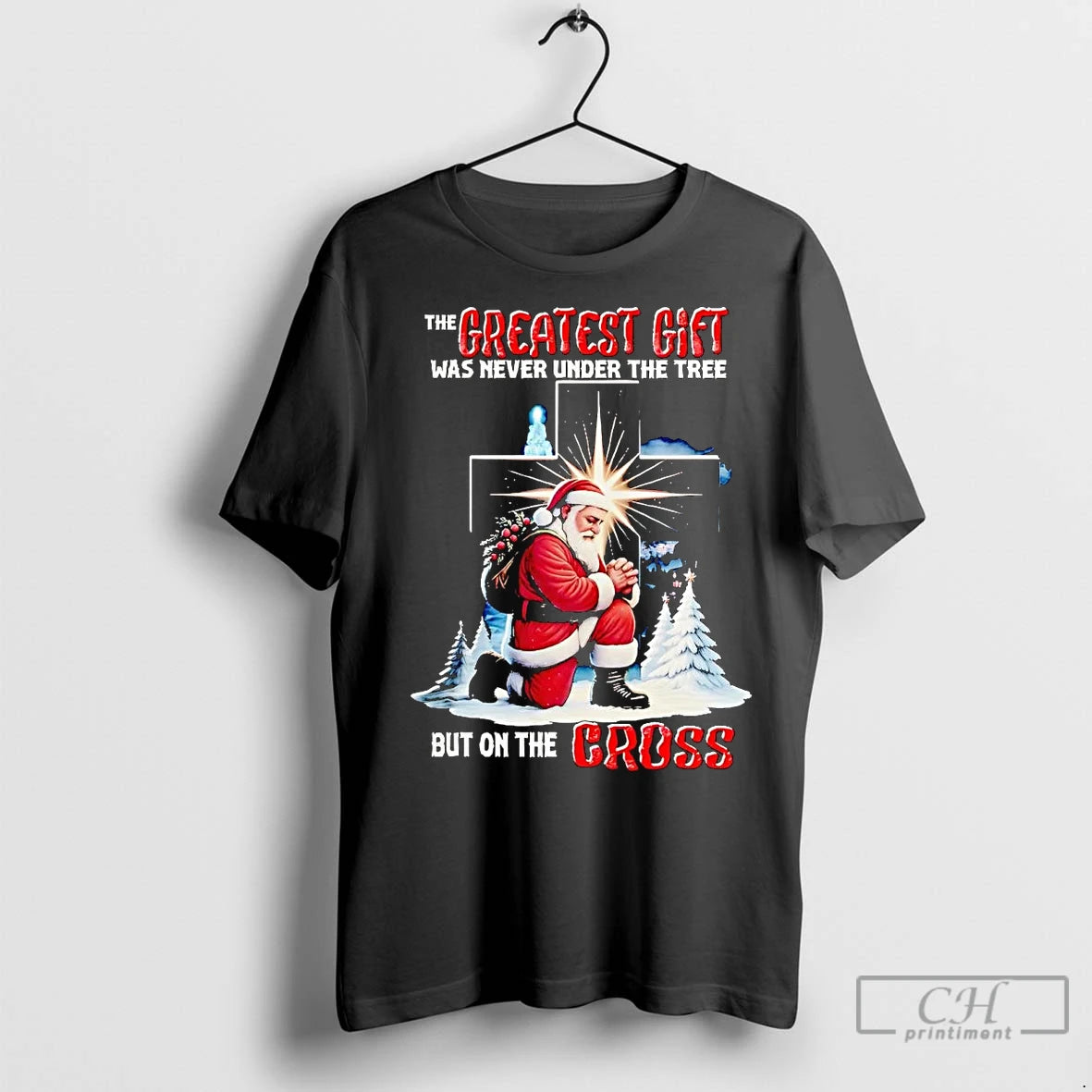 Premium Santa The Greatest Gift Was Never Under The Tree Christmas