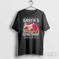 Premium Santas Buying Tonight Ugly Merry Christmas Shirt Sweater